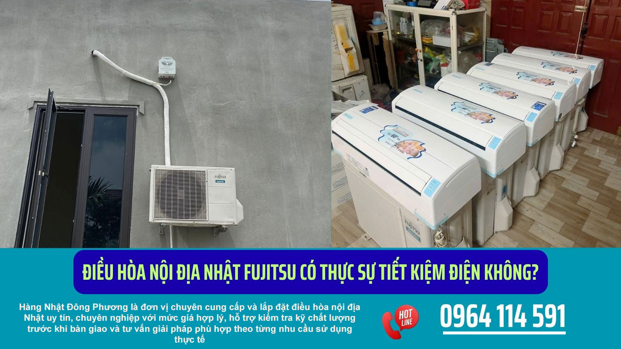 Điều hòa nội địa Nhật Fujitsu có thực sự tiết kiệm điện không?